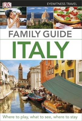 DK Eyewitness Family Guide Italy -  DK Eyewitness