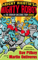 The Uranium Unicorns from Uranus - Dav Pilkey