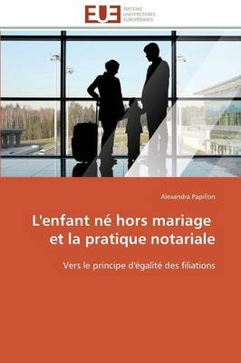 L'Enfant N� Hors Mariage Et La Pratique Notariale -  Papillon-A
