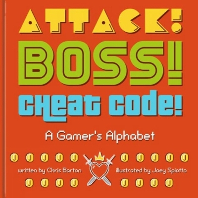 Attack! Boss! Cheat Code! - Chris Barton, Joey Spiotto