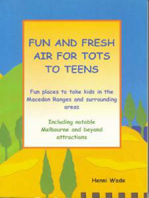 Fun and Fresh Air for Tots to Teens - Henni Wade