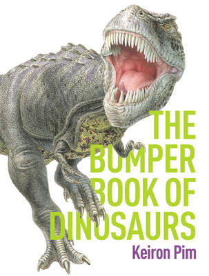 Bumper Book of Dinosaurs -  Keiron Pim