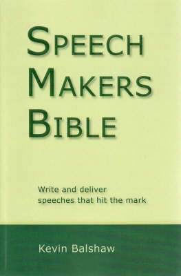 Speech Makers Bible - Kevin Balshaw