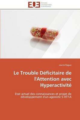 Le Trouble D�ficitaire de l'Attention Avec Hyperactivit� -  Rague-L