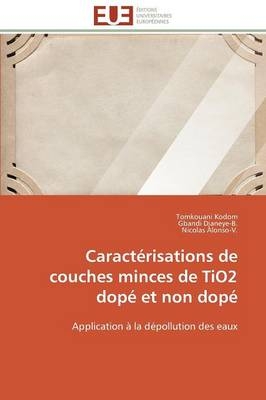 Caractérisations de couches minces de TiO2 dopé et non dopé - Tomkouani Kodom, Gbandi Djaneye-B., Nicolas Alonso-V.