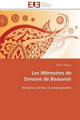 Les MÃ©moires de Simone de Beauvoir - Marion Chapuis