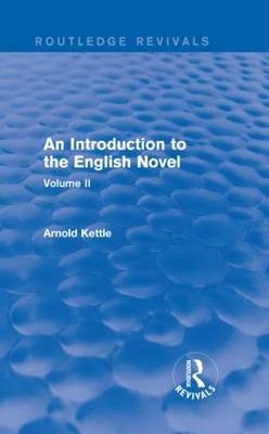 An Introduction to the English Novel -  Arnold Kettle