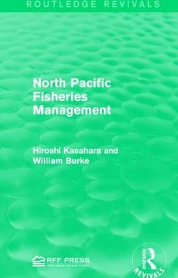 North Pacific Fisheries Management -  William Burke,  Hiroshi Kasahara