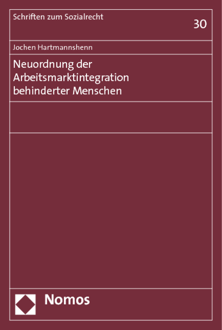 Neuordnung der Arbeitsmarktintegration behinderter Menschen - Jochen Hartmannshenn