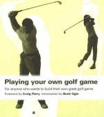 Playing Your Own Golf Game - Timothy Pembroke, Rohan Dummett