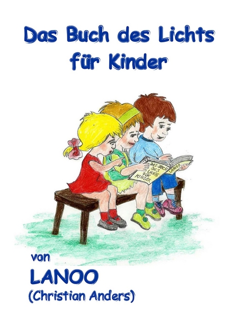 Das Buch des Lichts für Kinder - Christian Anders (Lanoo)