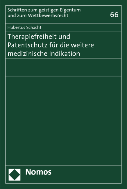 Therapiefreiheit und Patentschutz für die weitere medizinische Indikation - Hubertus Schacht