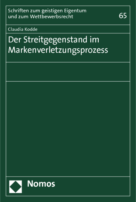 Der Streitgegenstand im Markenverletzungsprozess - Claudia Kodde