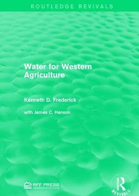 Water for Western Agriculture -  Kenneth D. Frederick