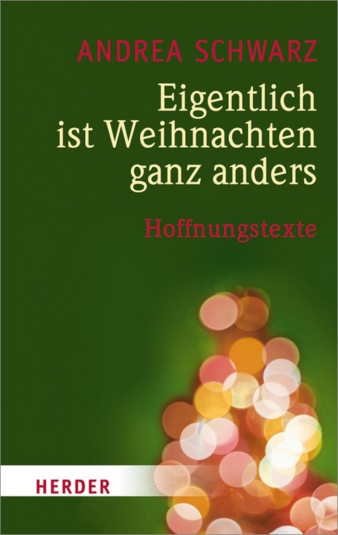 Eigentlich ist Weihnachten ganz anders - Andrea Schwarz