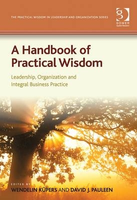 Handbook of Practical Wisdom -  Wendelin Kupers