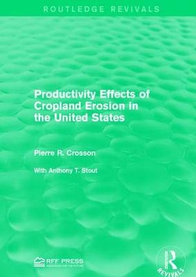 Productivity Effects of Cropland Erosion in the United States -  Pierre R. Crosson