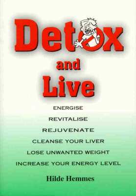 Detox and Live - Hilde Hemmes