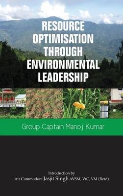 Resource Optimisation Through Environmental Leadership - Manoj Kumar