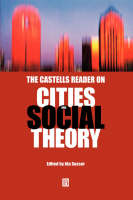 The Castells Reader on Cities and Social Theory - 