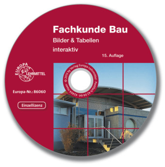 Fachkunde Bau Bilder & Tabellen interaktiv - Hansjörg Frey, Volker Kuhn, Joachim Lillich, Hans Nestle, Wolfgang Nutsch, Martin Traub, Horst Werner