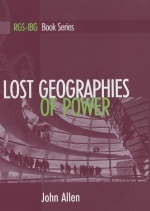 Lost Geographies of Power - John Allen