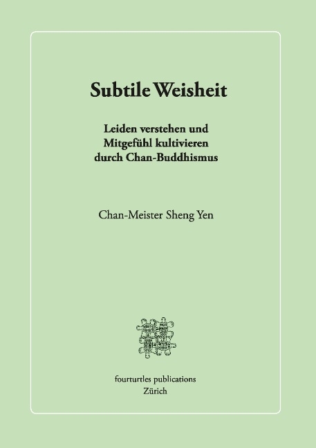 Subtile Weisheit - Chan-Meister Sheng Yen