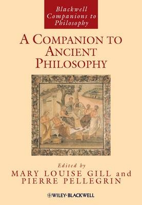 A Companion to Ancient Philosophy - 