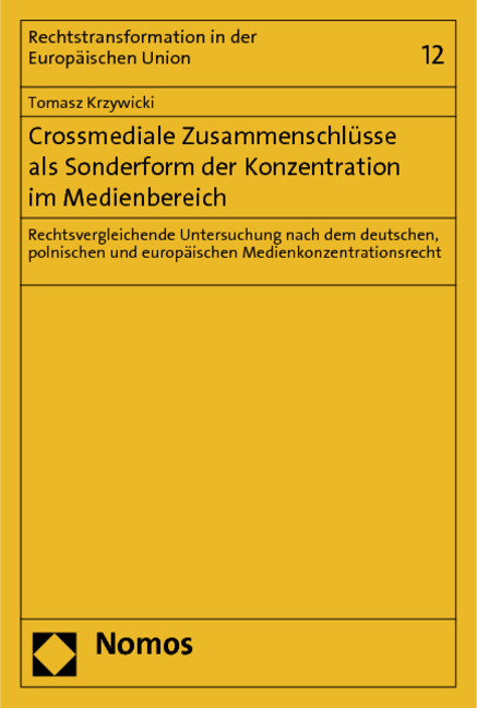 Crossmediale Zusammenschlüsse als Sonderform der Konzentration im Medienbereich - Tomasz Krzywicki