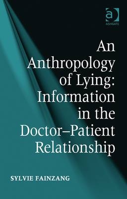 An Anthropology of Lying -  Sylvie Fainzang