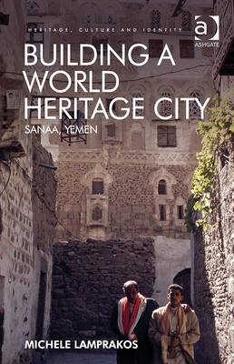 Building a World Heritage City -  Michele Lamprakos