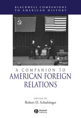 A Companion to American Foreign Relations - 