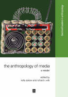 The Anthropology of Media - 