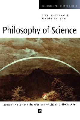 The Blackwell Guide to the Philosophy of Science - 