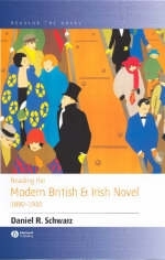 Reading the Modern British and Irish Novel 1890 - 1930 - Daniel R. Schwarz