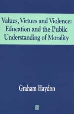 Values, Virtues and Violence - 