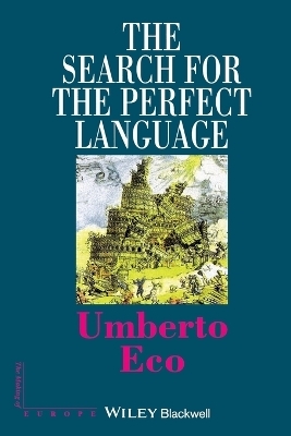 The Search for the Perfect Language - Umberto Eco