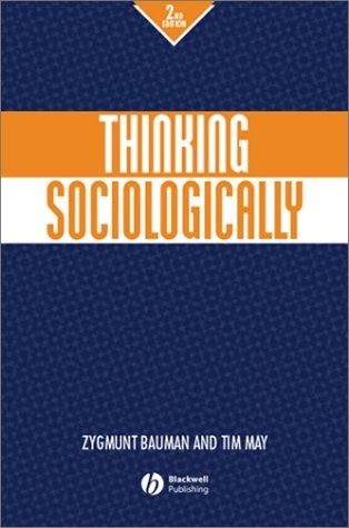 Thinking Sociologically - Zygmunt Bauman, Tim May