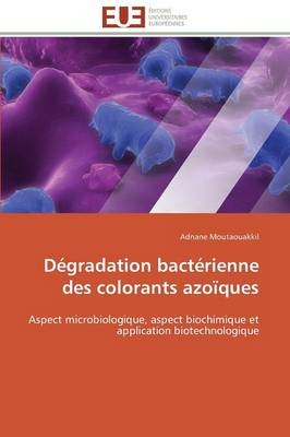 Dégradation bactérienne des colorants azoïques - Adnane Moutaouakkil