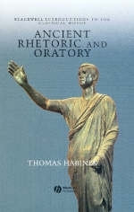 Ancient Rhetoric and Oratory - Thomas Habinek