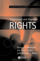 Employment and Employee Rights - Patricia Werhane, Tara J. Radin, Norman E. Bowie