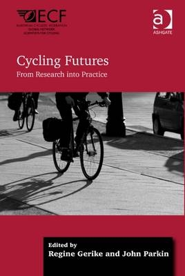 Cycling Futures -  Regine Gerike,  John Parkin