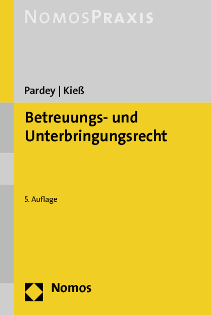 Betreuungs- und Unterbringungsrecht - Karl-Dieter Pardey, Peter Kieß