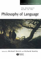The Blackwell Guide to the Philosophy of Language - 