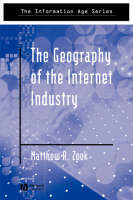 The Geography of the Internet Industry - Matthew Zook