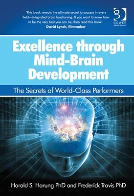 Excellence through Mind-Brain Development -  Harald S. Harung,  Frederick Travis