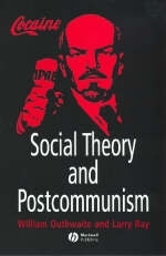 Social Theory and Postcommunism - William Outhwaite, Larry Ray