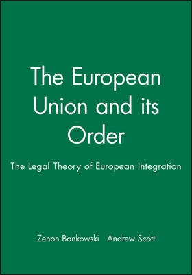 The European Union and its Order – The Legal Theory of European Integration -  Bankowski