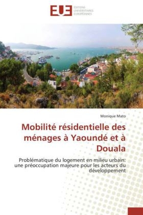 Mobilit� R�sidentielle Des M�nages � Yaound� Et � Douala -  Mato-M