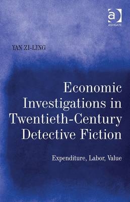 Economic Investigations in Twentieth-Century Detective Fiction -  Yan Zi-Ling